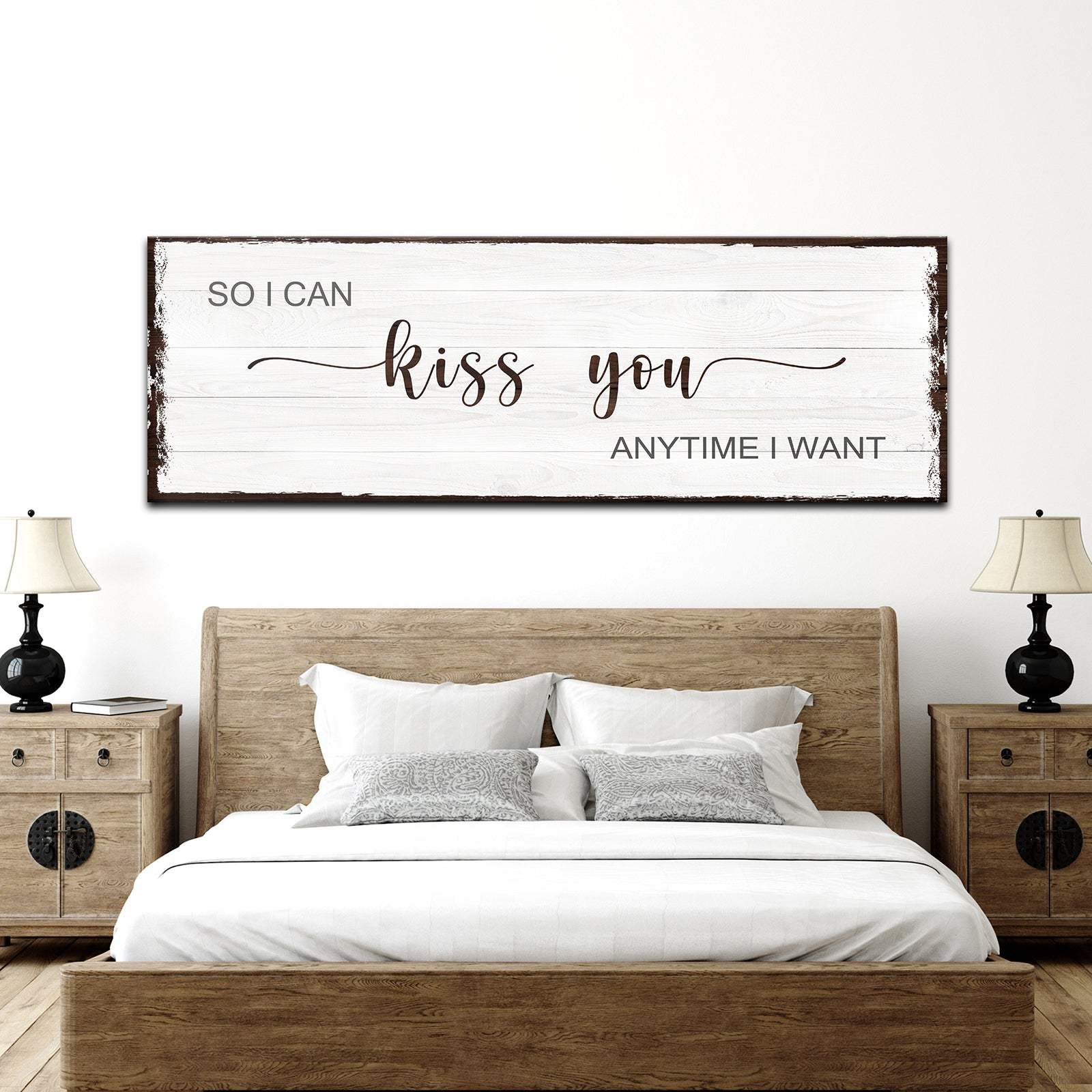 So I Can Kiss You Anytime I Want Sign II - Tailored Canvases - Flyclothing LLC
