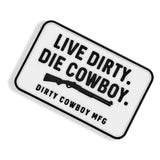 Live Dirty. Die Cowboy. PVC Velcro Patch - DIRTY COWBOY USA - Flyclothing LLC