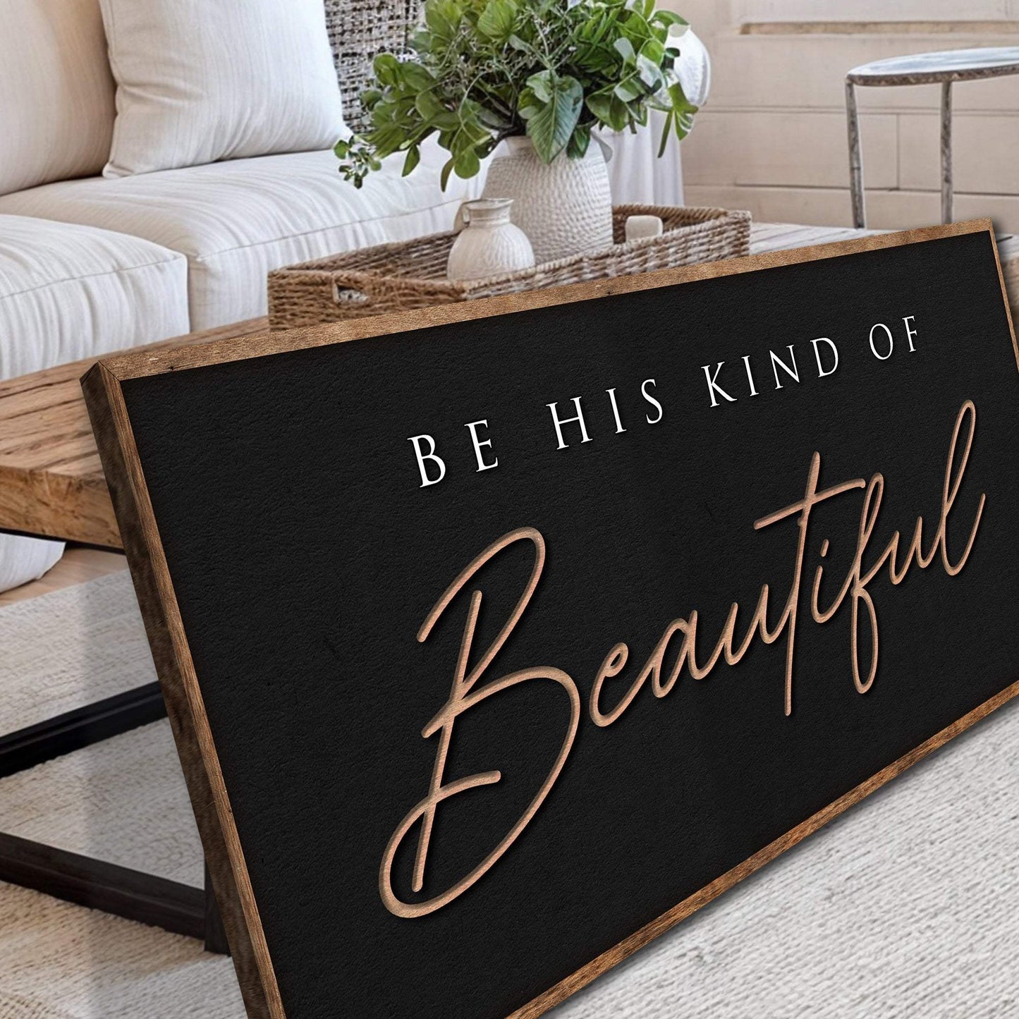Be His Kind Of Beautiful Faith Sign - Tailored Canvases - Flyclothing LLC