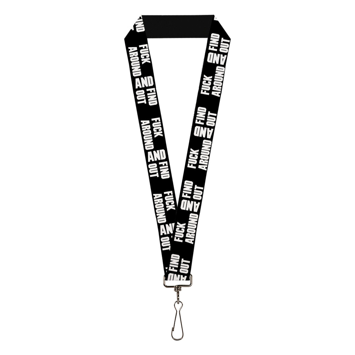Lanyard - 1.0" - FAFO FUCK AROUND AND FIND OUT Bold Black White - Buckle-Down - Flyclothing LLC