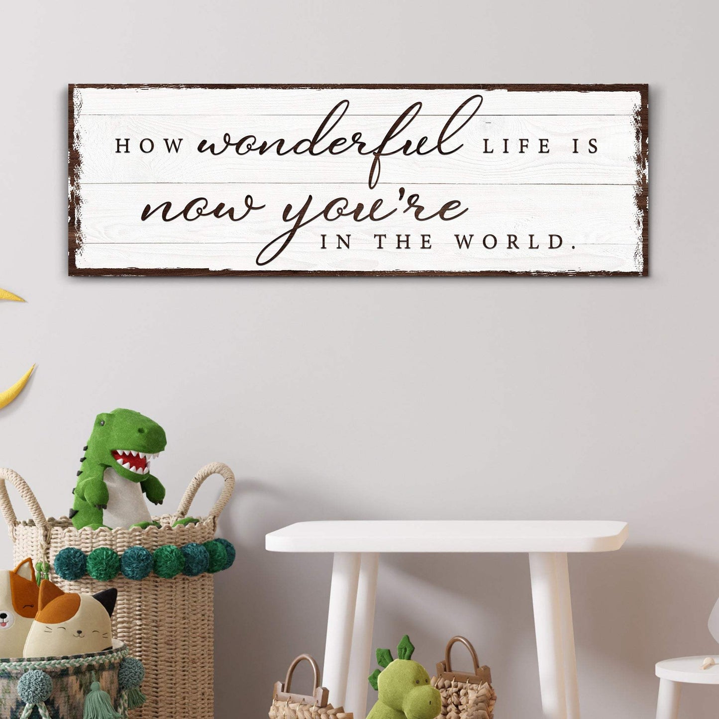 How Wonderful Life Is Now You're In The World Sign IV - Tailored Canvases - Flyclothing LLC