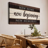 New Home New Beginning New Memories Sign III - Tailored Canvases - Flyclothing LLC