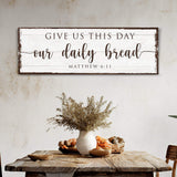 Give Us This Day Our Daily Bread Faith Sign - Tailored Canvases - Flyclothing LLC