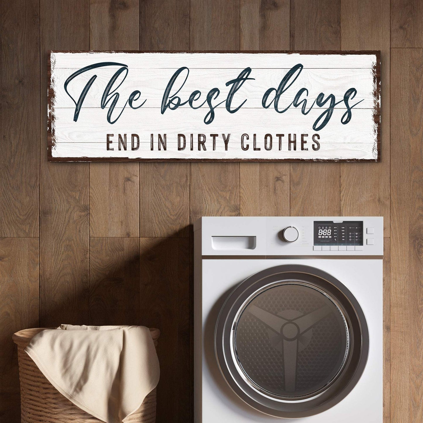 The Best Days End In Dirty Clothes Laundry Sign - Tailored Canvases - Flyclothing LLC