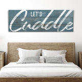 Let's Cuddle Sign - Tailored Canvases - Flyclothing LLC