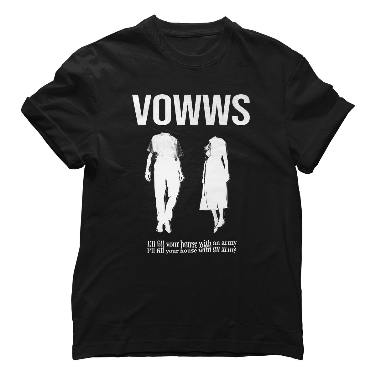 Vowws Fill Your House TShirt