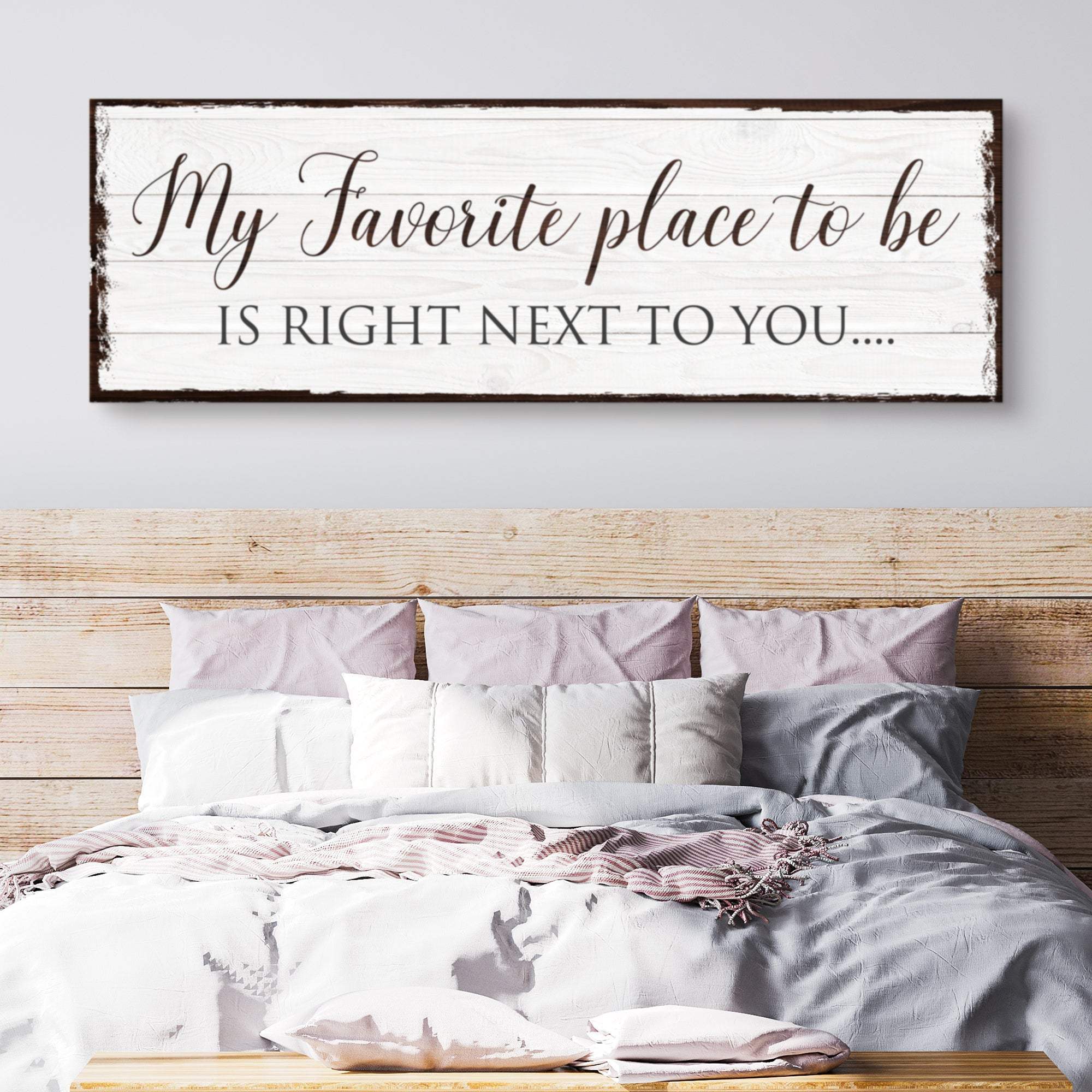 My Favorite Place In The World Is Next To You Sign III - Tailored Canvases - Flyclothing LLC