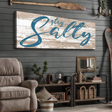 Stay Salty Coastal Sign II - Tailored Canvases - Flyclothing LLC