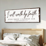 I Will Walk By Faith 2 Corinthians 5:7 Sign - Tailored Canvases - Flyclothing LLC