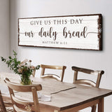 Give Us This Day Our Daily Bread Faith Sign - Tailored Canvases - Flyclothing LLC