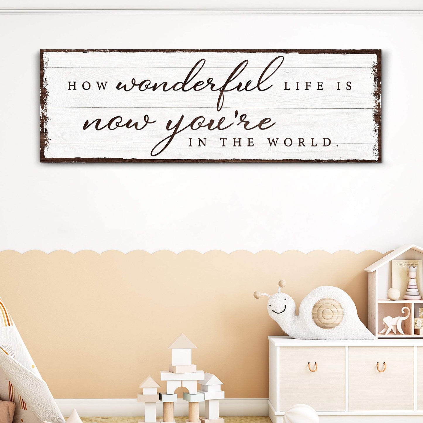 How Wonderful Life Is Now You're In The World Sign IV - Tailored Canvases - Flyclothing LLC