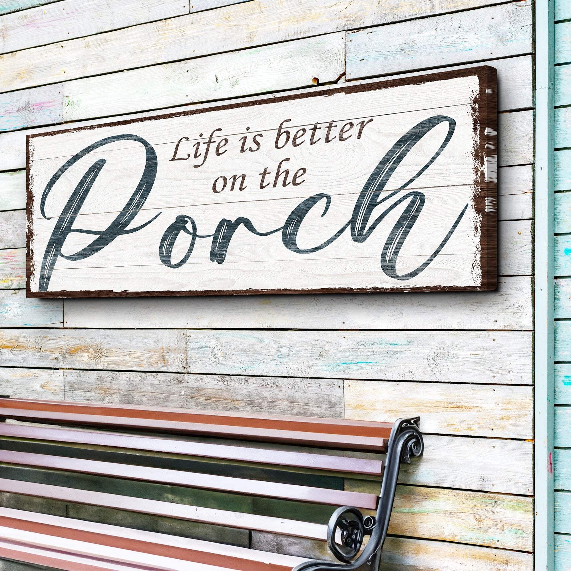 Life Is Better On The Porch Sign II - Tailored Canvases - Flyclothing LLC