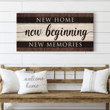 New Home New Beginning New Memories Sign III - Tailored Canvases - Flyclothing LLC
