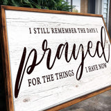 I Still Remember The Days I Prayed Faith Sign III - Tailored Canvases - Flyclothing LLC