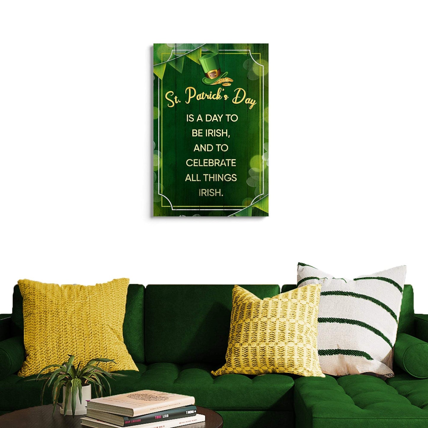 St. Patrick's Day Is A Day To Be Irish Sign - Tailored Canvases - Flyclothing LLC