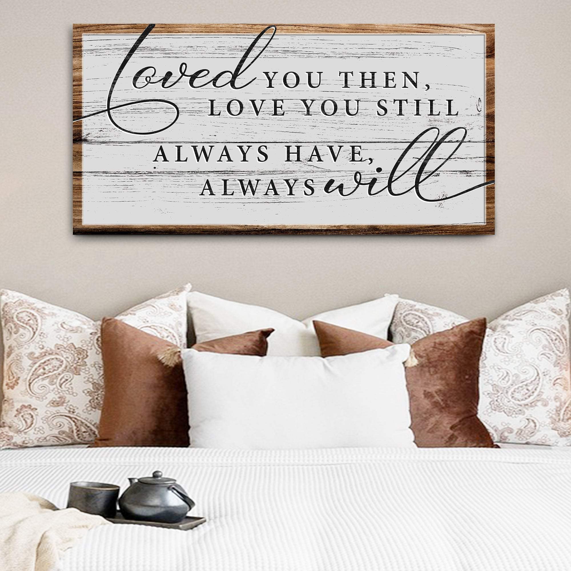 Love You Still Sign II - Tailored Canvases - Flyclothing LLC