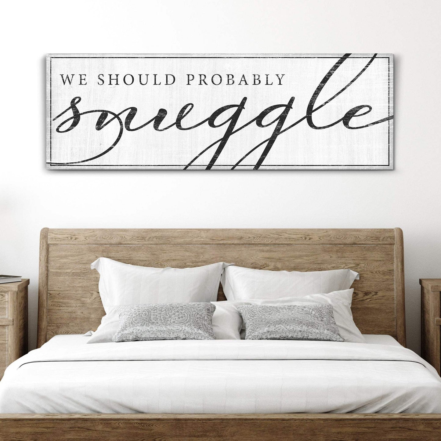 We Should Probably Snuggle Sign III - Tailored Canvases - Flyclothing LLC