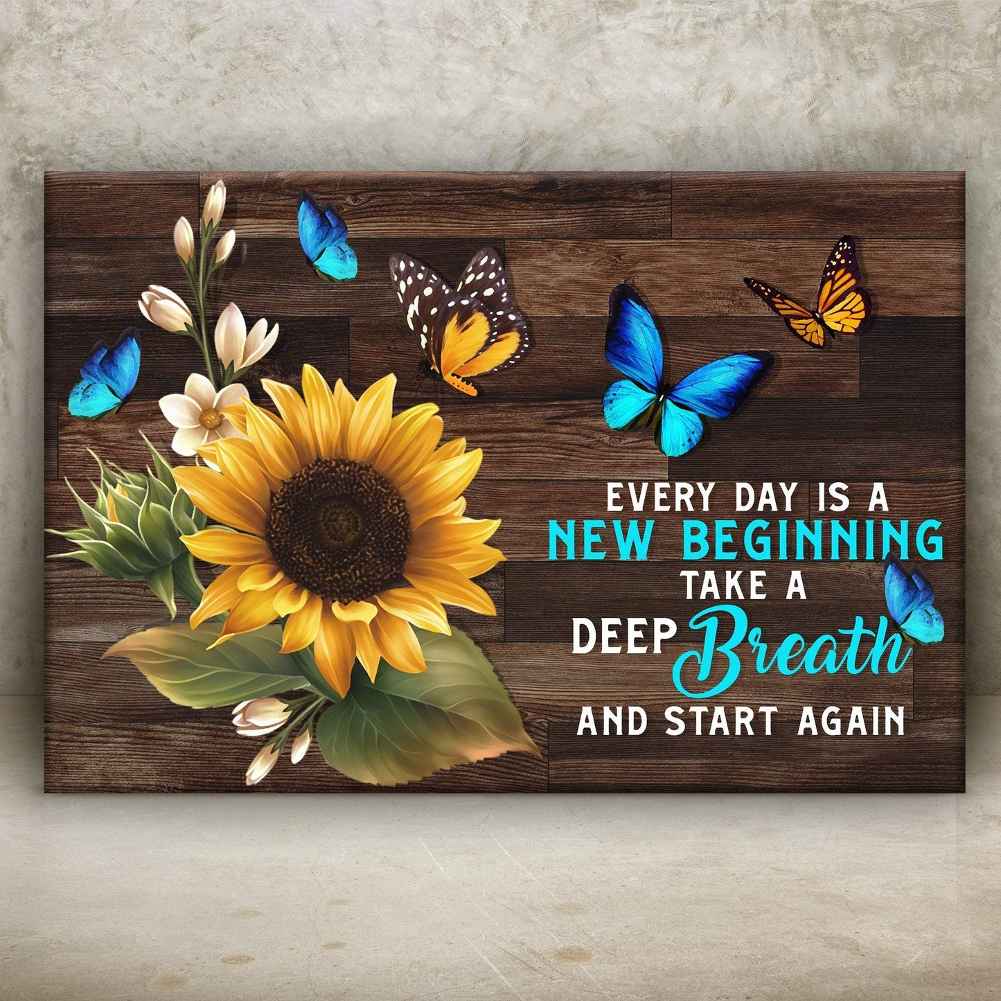 Everyday Is A New Beginning Sign - Tailored Canvases - Flyclothing LLC