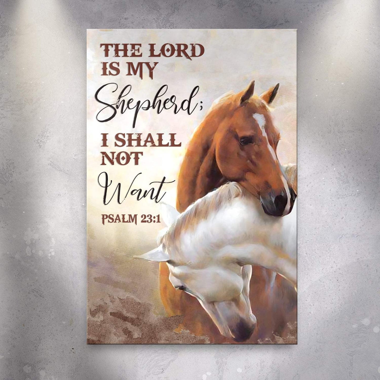 The Lord Is My Shepherd I Shall Not Want Psalm 23:1 Faith Sign IV - Tailored Canvases - Flyclothing LLC