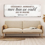 Exceedingly, Abundantly More Than We Could Ask Or Imagine Faith Sign II - Tailored Canvases - Flyclothing LLC