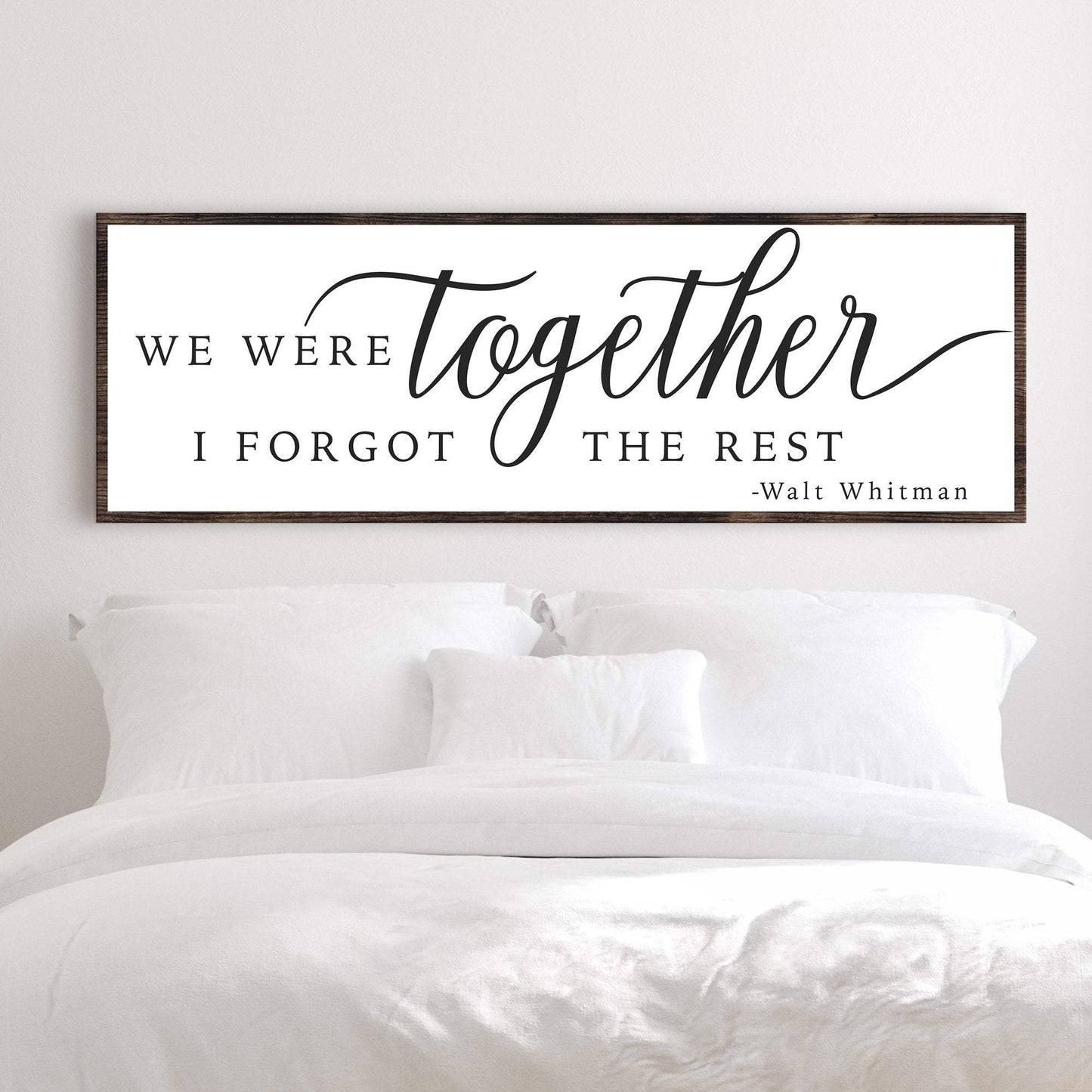 We Were Together, I Forgot The Rest Sign II - Tailored Canvases - Flyclothing LLC