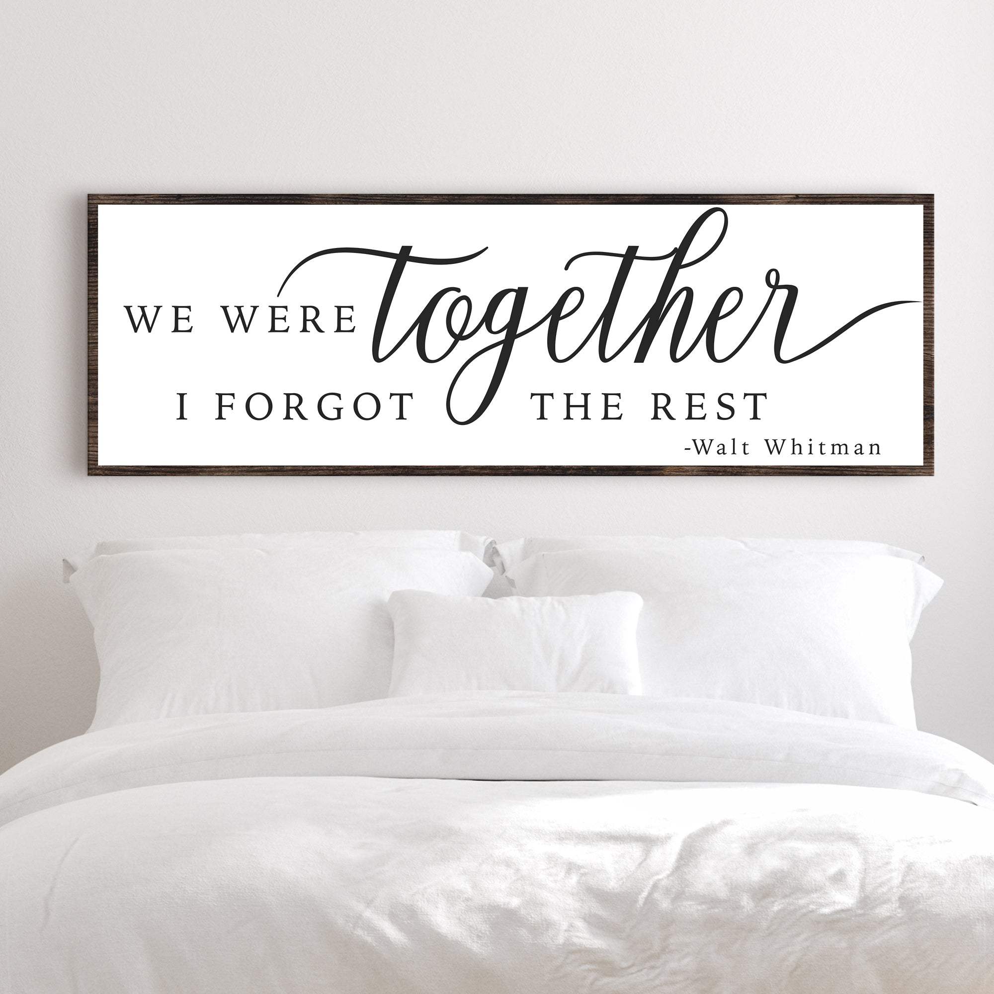 We Were Together, I Forgot The Rest Sign II - Tailored Canvases - Flyclothing LLC
