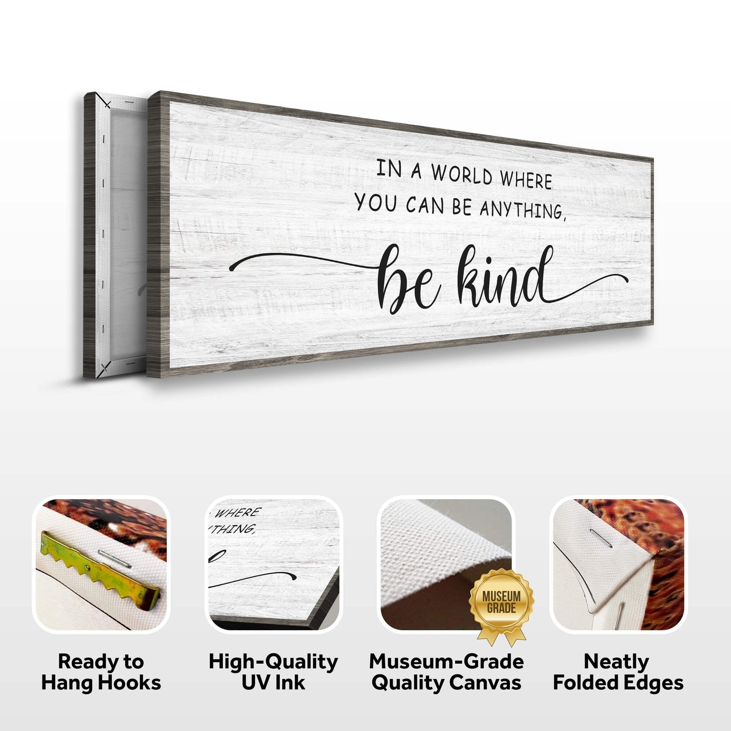 In A World Where You Can Be Anything, Be Kind Sign - Tailored Canvases - Flyclothing LLC