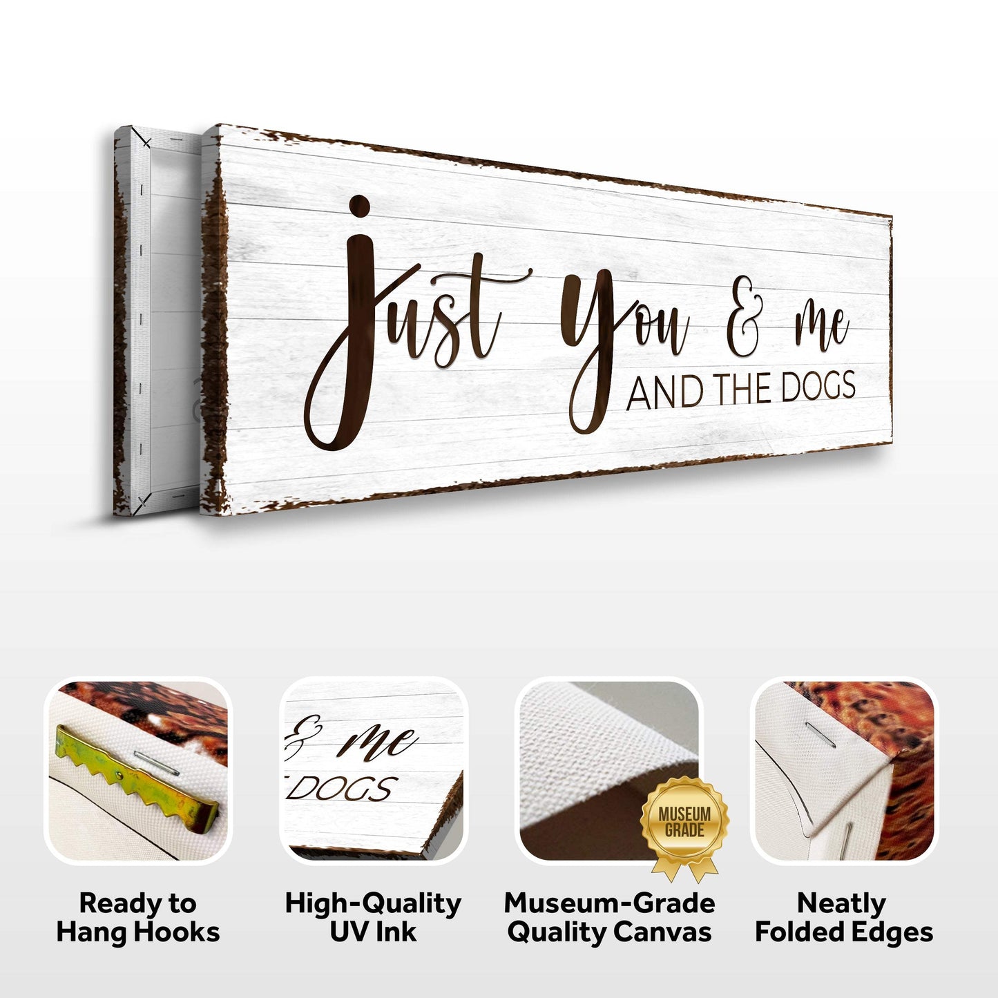 Just You, Me, And The Dogs Sign - Tailored Canvases - Flyclothing LLC