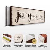 Just You, Me, And The Dogs Sign II - Tailored Canvases - Flyclothing LLC