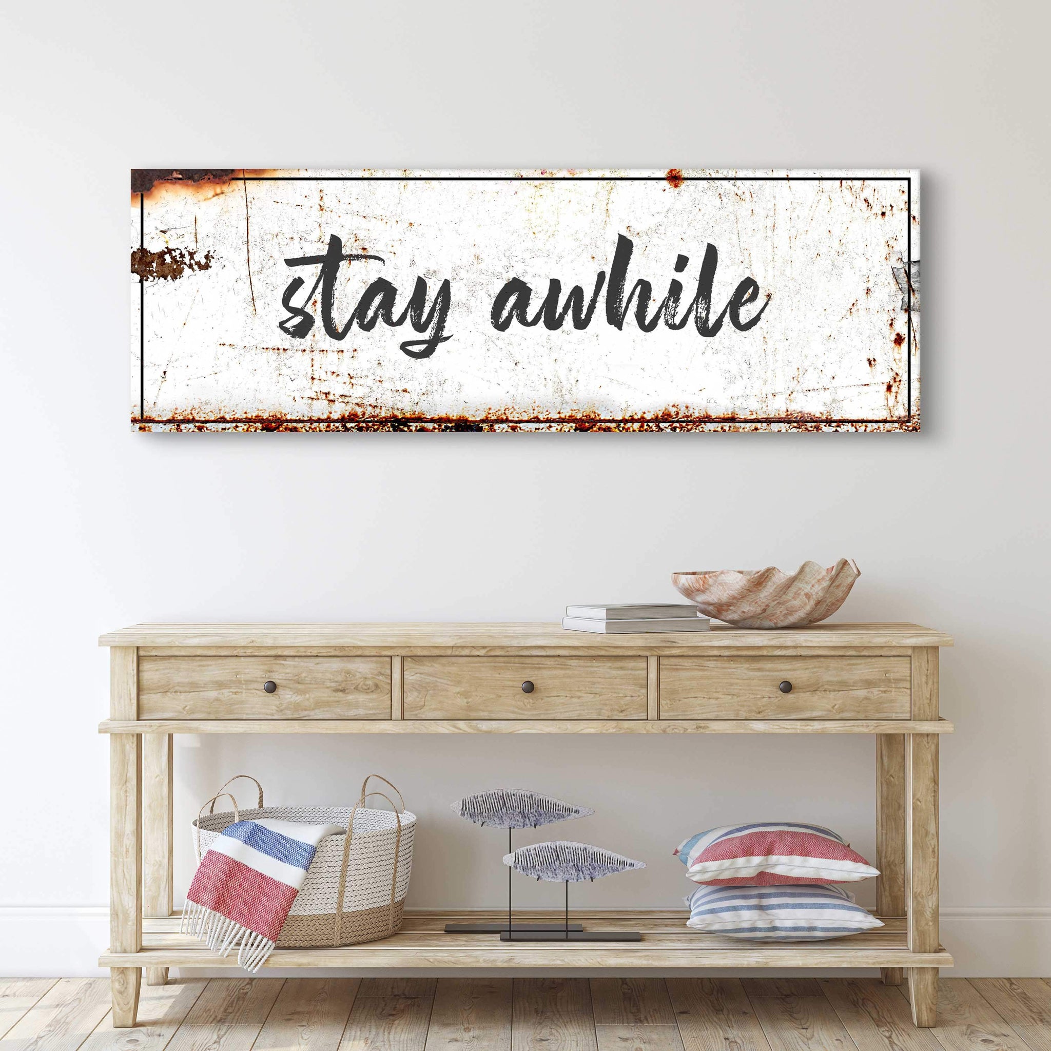 Stay Awhile Sign - Tailored Canvases - Flyclothing LLC