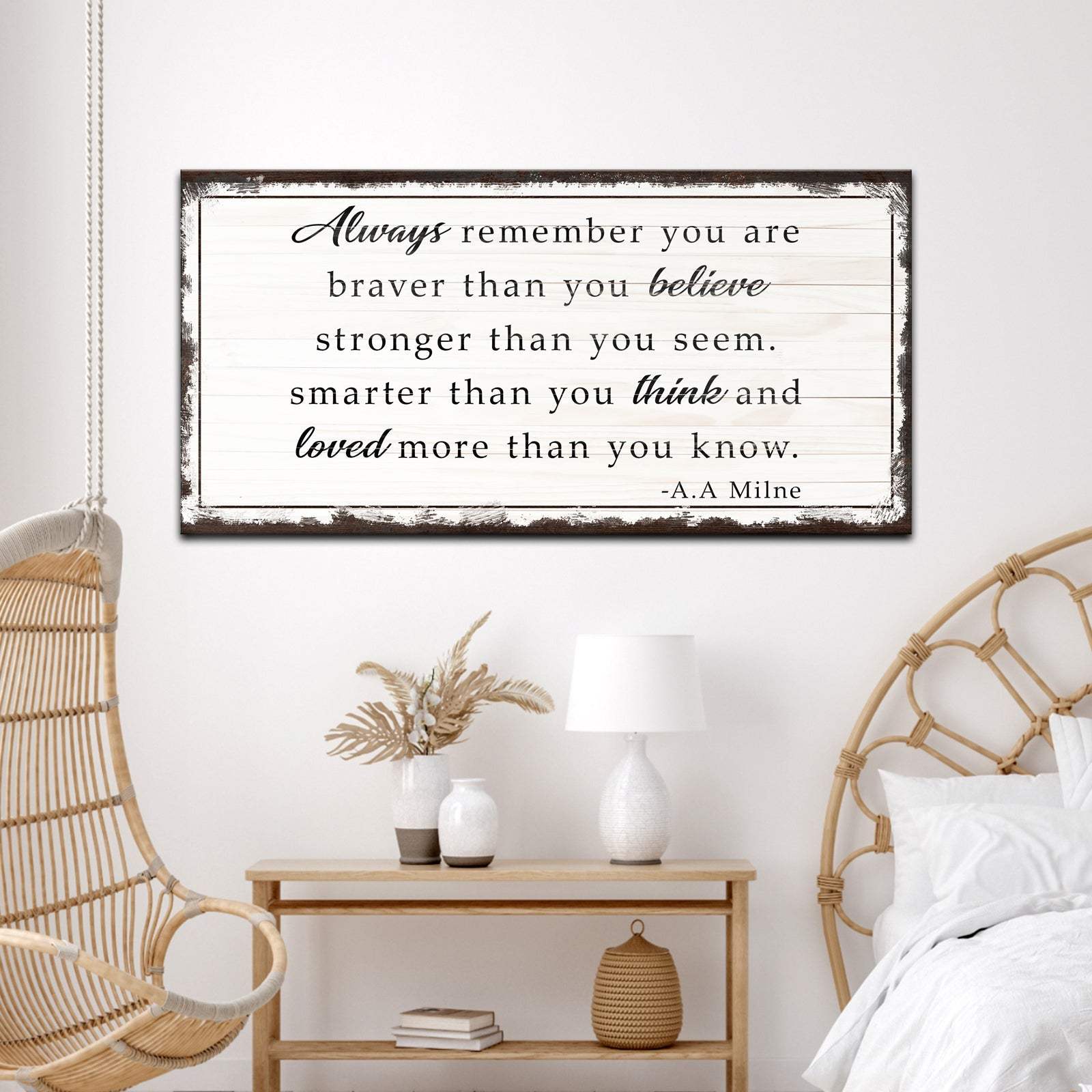 Always Remember You Are Braver Than You Believe Sign - Tailored Canvases - Flyclothing LLC