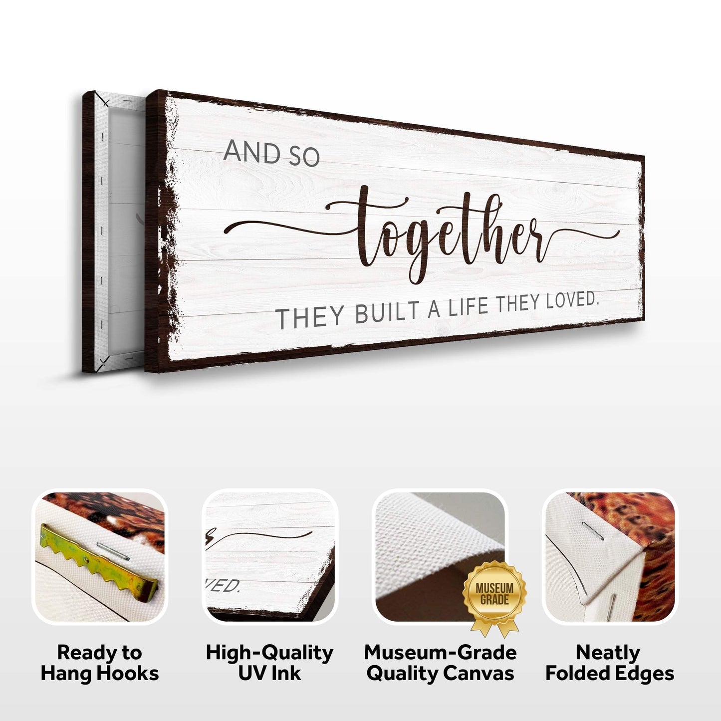 And So Together They Built A Life They Loved Sign IV - Tailored Canvases - Flyclothing LLC