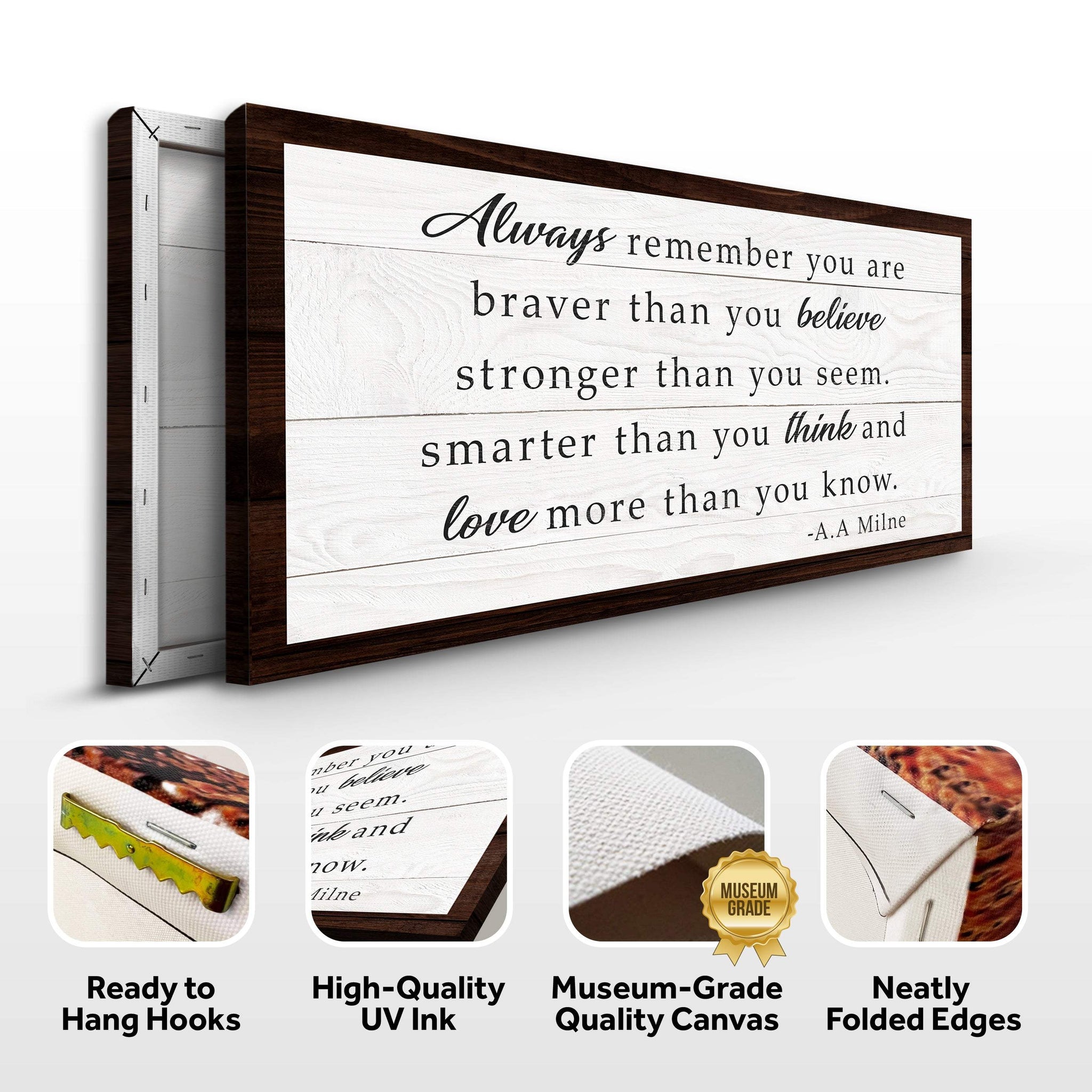 Always Remember You Are Braver Than You Believe Sign - Tailored Canvases - Flyclothing LLC