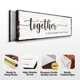 Together Is Our Place To Be Sign - Tailored Canvases - Flyclothing LLC