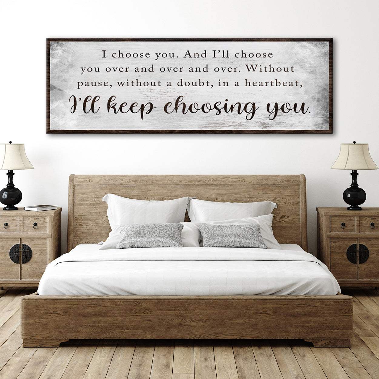 I'll Keep Choosing You Sign II - Tailored Canvases - Flyclothing LLC