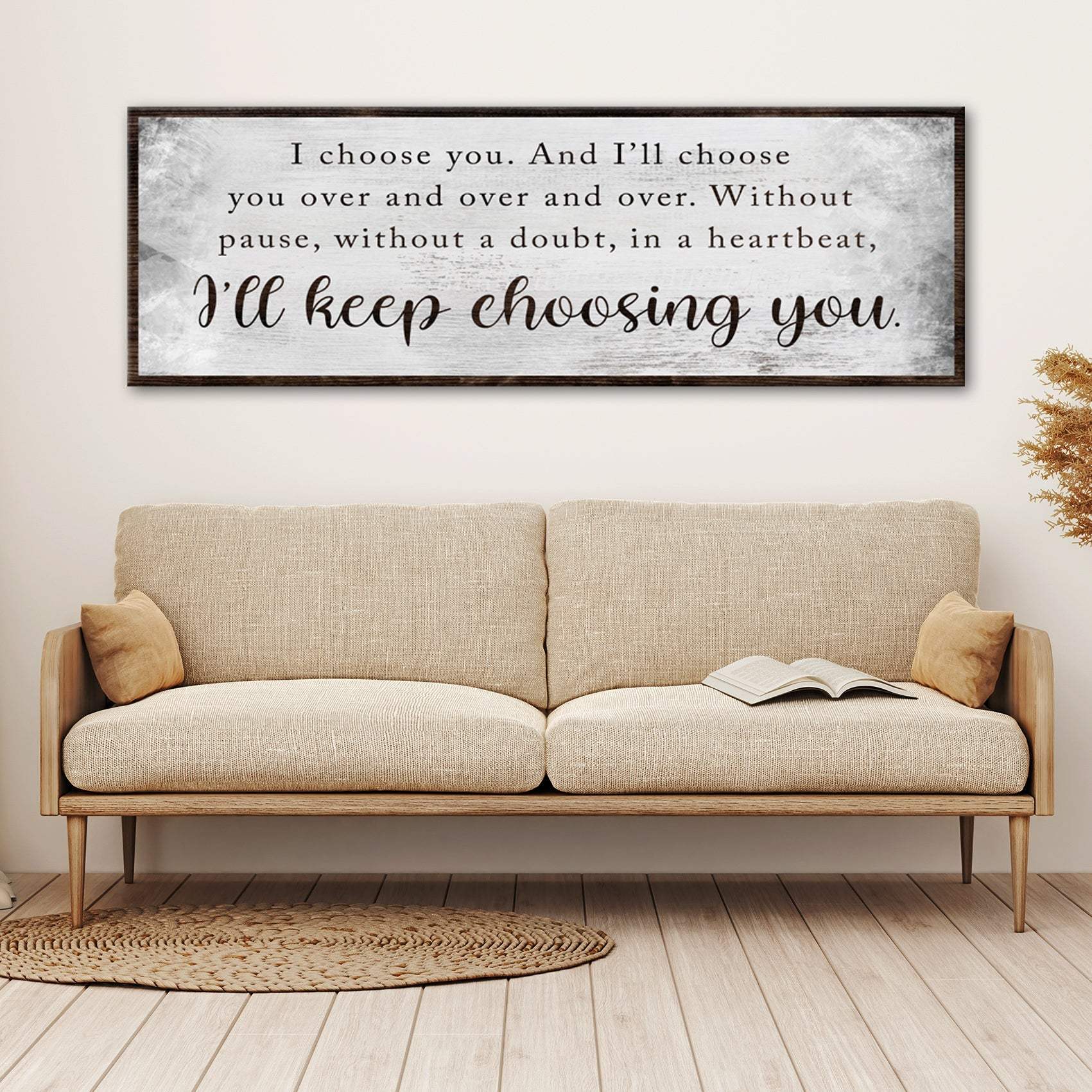 I'll Keep Choosing You Sign II - Tailored Canvases - Flyclothing LLC