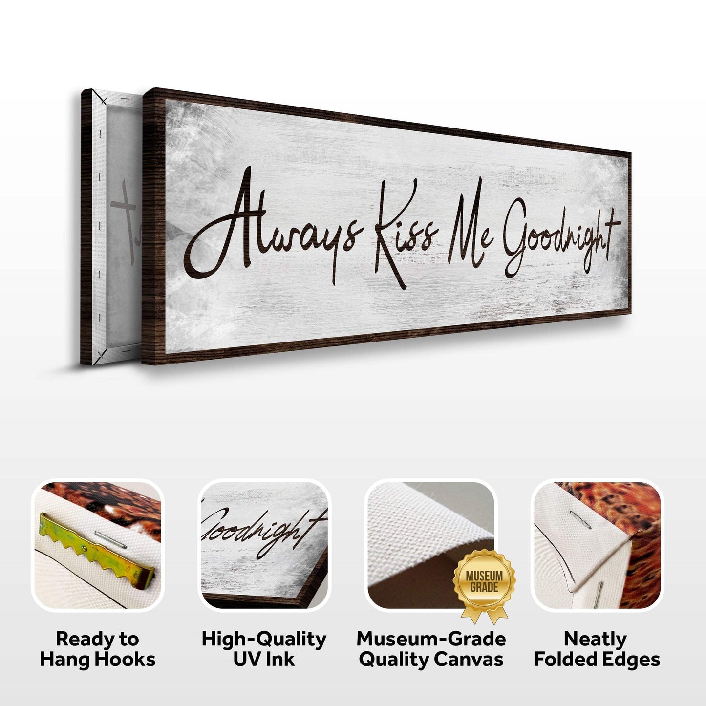 Always Kiss Me Goodnight Sign IV - Tailored Canvases - Flyclothing LLC
