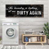 Dirty Laundry Sign - Tailored Canvases - Flyclothing LLC