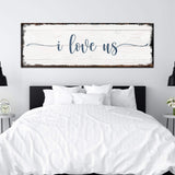 I Love Us Sign - Tailored Canvases - Flyclothing LLC