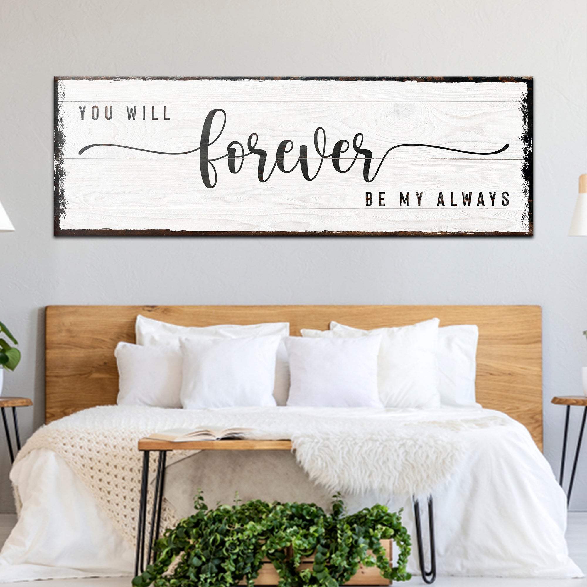You Will Forever Be My Always Sign - Tailored Canvases - Flyclothing LLC