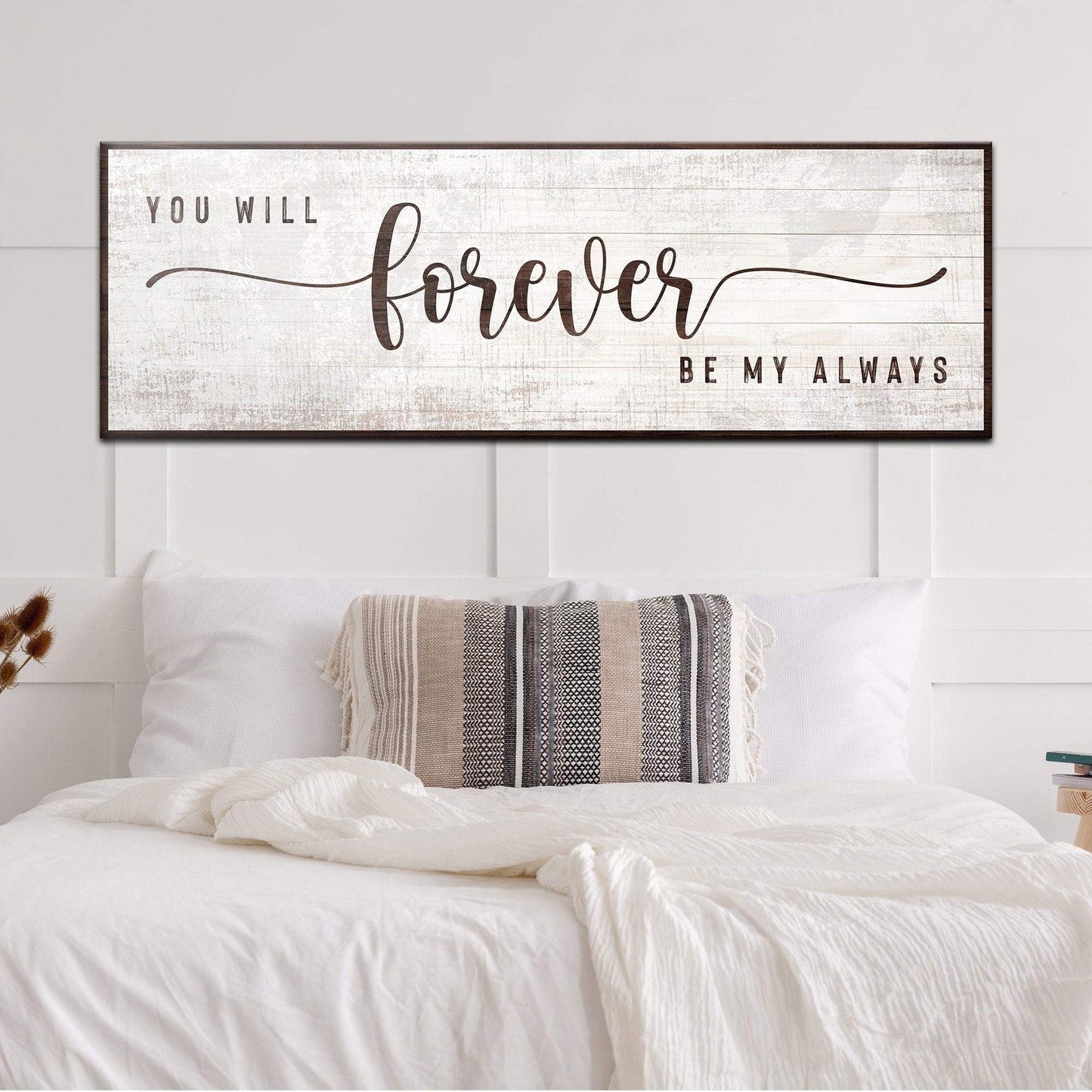 You Will Forever Be My Always Sign - Tailored Canvases - Flyclothing LLC