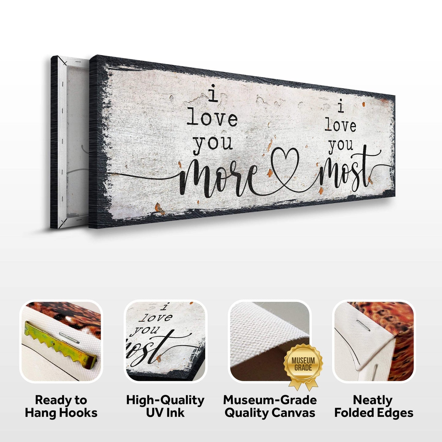 I Love You More I Love You Most Sign II - Tailored Canvases - Flyclothing LLC