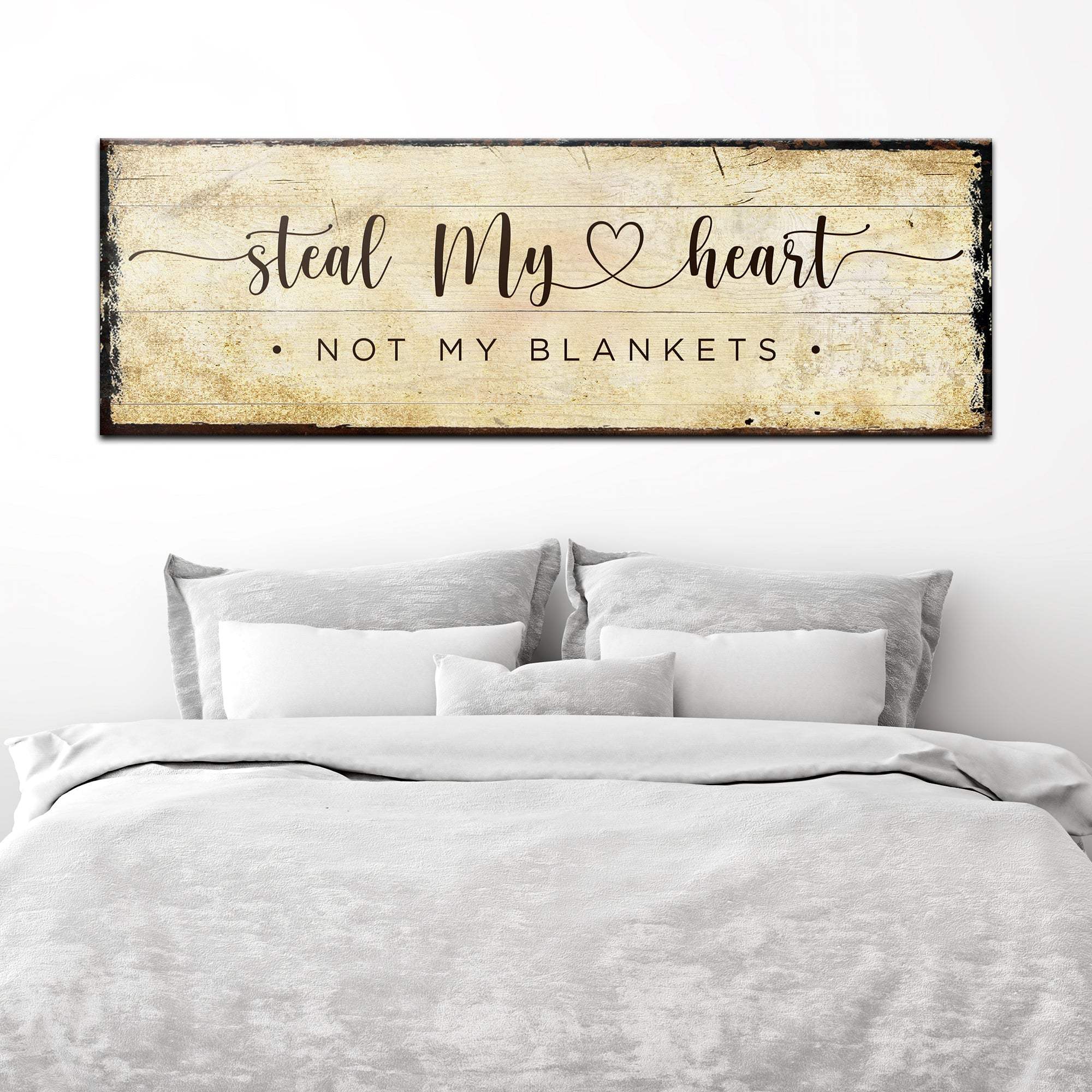Steal My Heart Not My Blanket Sign - Tailored Canvases - Flyclothing LLC