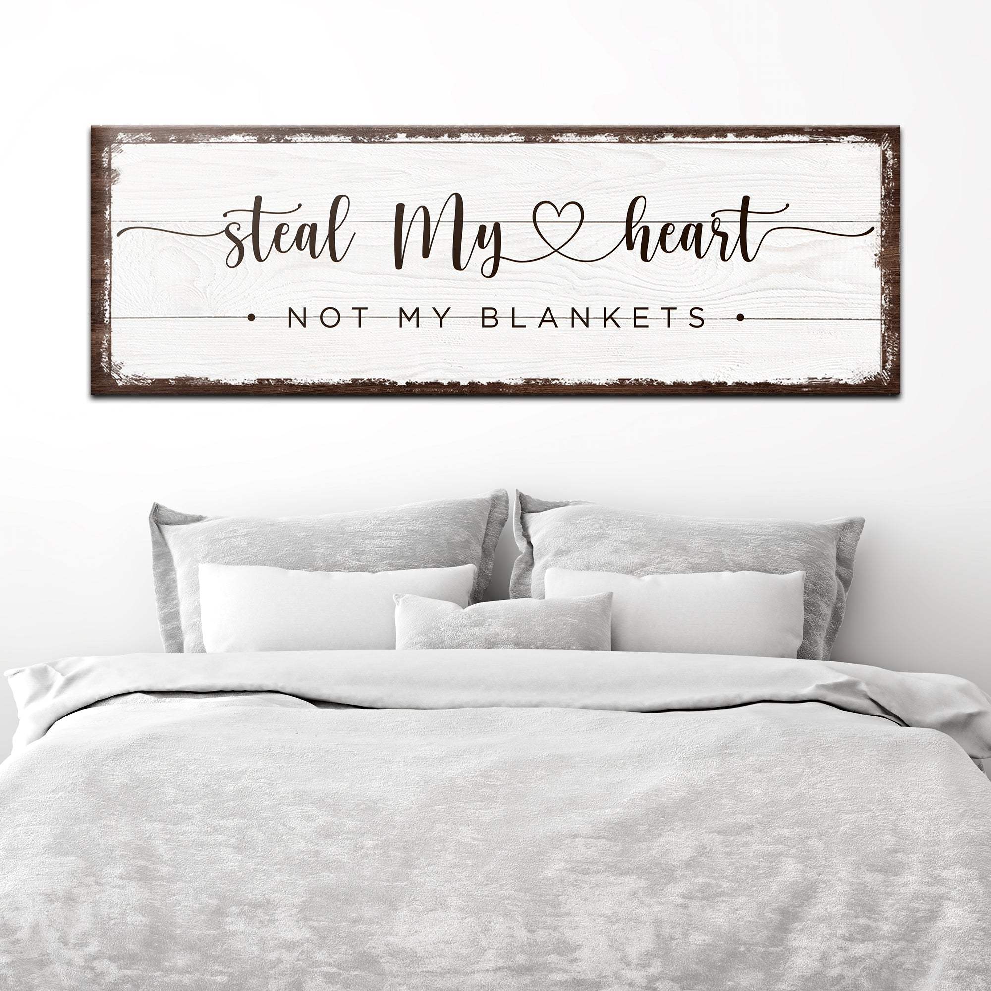Steal My Heart Not My Blanket Sign - Tailored Canvases - Flyclothing LLC