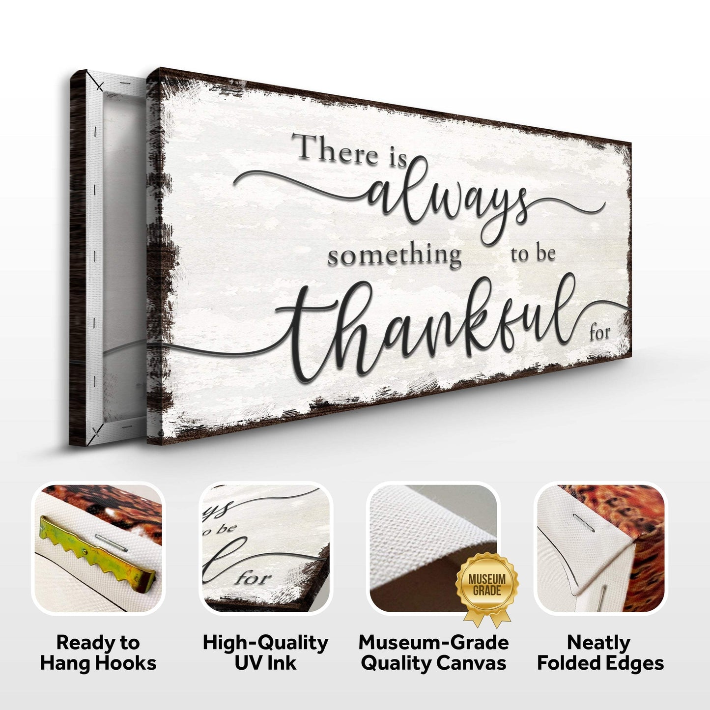 There Is Always Something To Be Thankful For Sign - Tailored Canvases - Flyclothing LLC