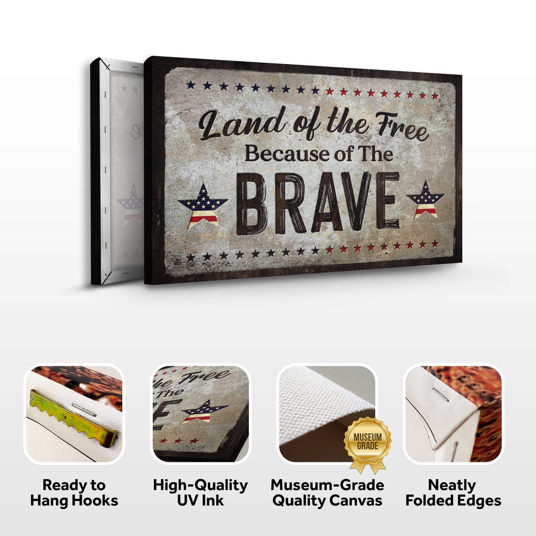 Land Of The Free Because Of The Brave Sign - Tailored Canvases - Flyclothing LLC