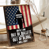 Until I Am Out Of Bullets Sign - Tailored Canvases - Flyclothing LLC