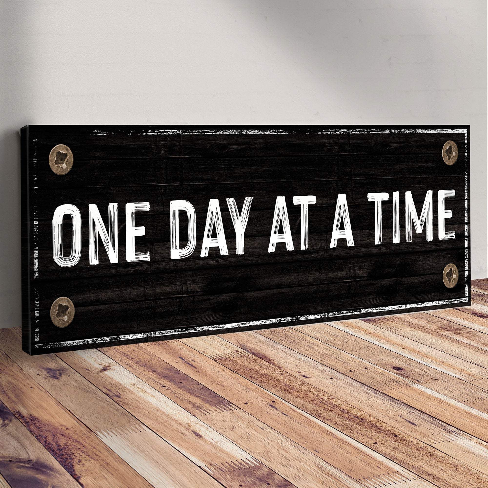 One Day At A Time Sign III - Tailored Canvases - Flyclothing LLC