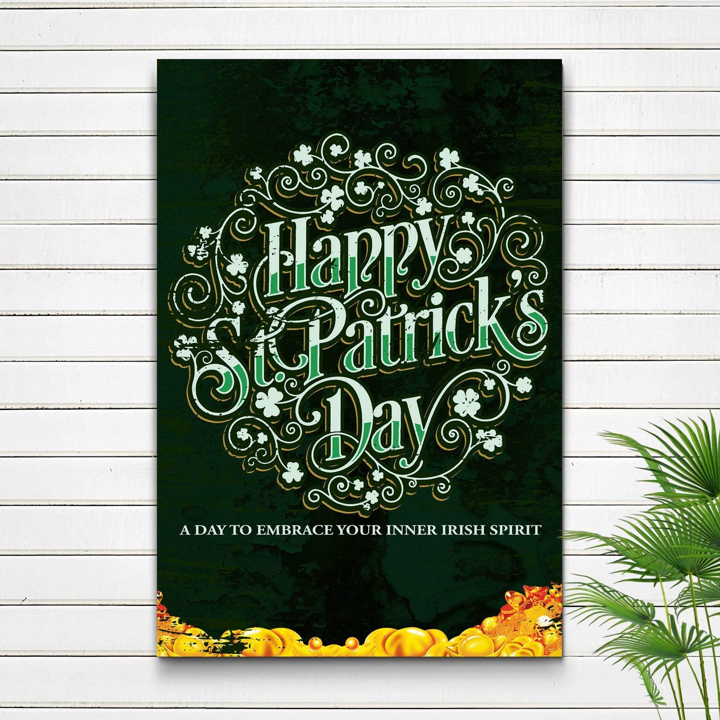 St. Patrick's Day, A Day To Embrace Your Inner Irish Spirit Sign - Tailored Canvases - Flyclothing LLC