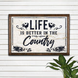Life Is Better In The Country Sign - Tailored Canvases - Flyclothing LLC